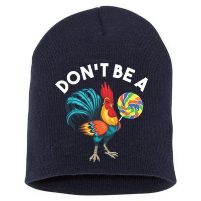 Dont Be A Cook Sucker Chicken Lollipop Sarcastic Humor Short Acrylic Beanie