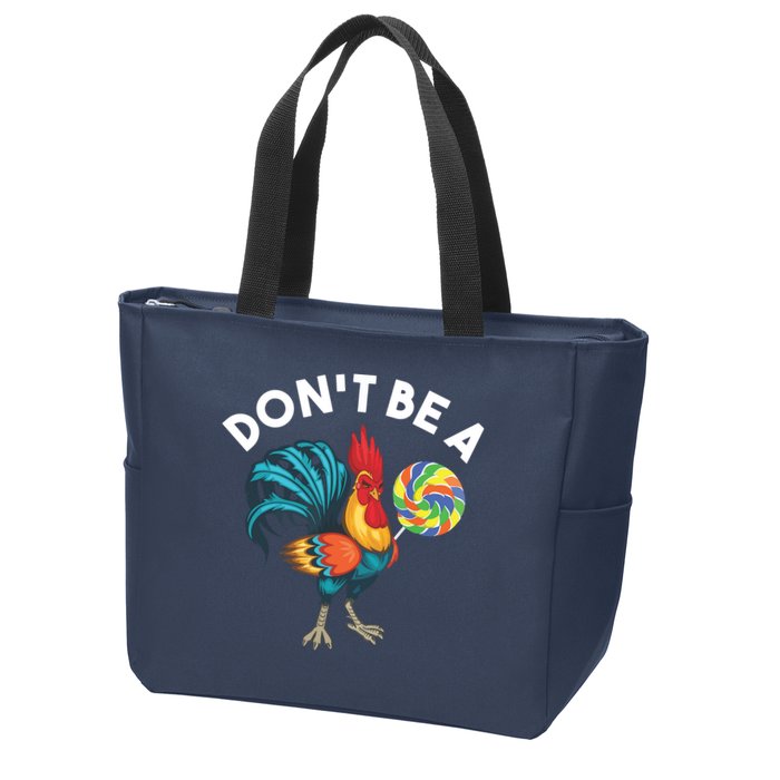 Dont Be A Cook Sucker Chicken Lollipop Sarcastic Humor Zip Tote Bag