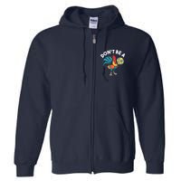 Dont Be A Cook Sucker Chicken Lollipop Sarcastic Humor Full Zip Hoodie