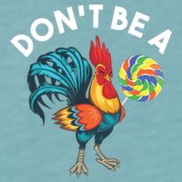 Dont Be A Cook Sucker Chicken Lollipop Sarcastic Humor Sueded Cloud Jersey T-Shirt