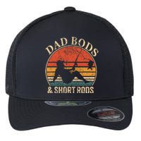 Dad Bods And Short Rods Funny Fishing Lovers Flexfit Unipanel Trucker Cap