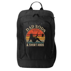 Dad Bods And Short Rods Funny Fishing Lovers City Backpack