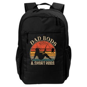 Dad Bods And Short Rods Funny Fishing Lovers Daily Commute Backpack