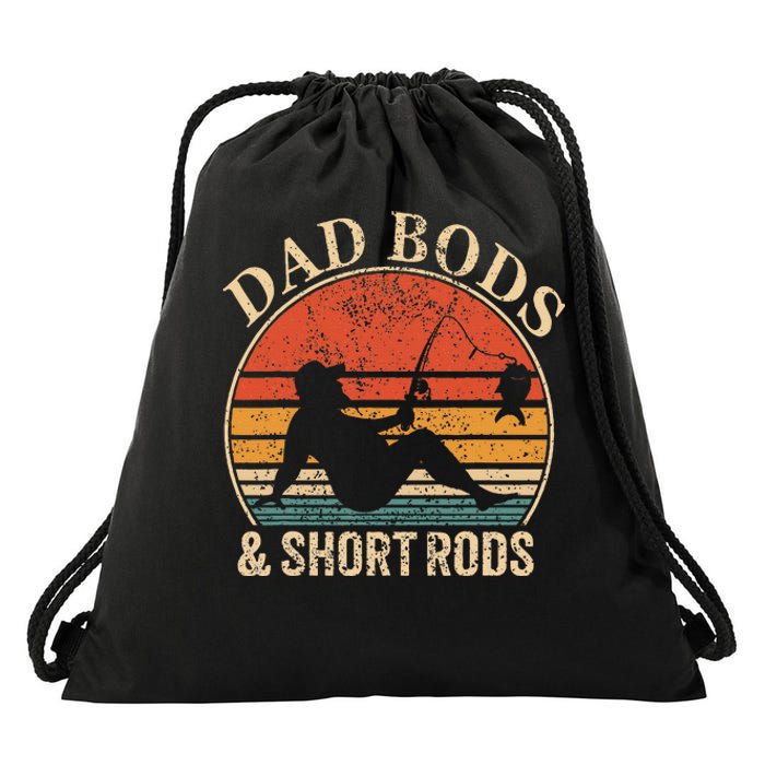 Dad Bods And Short Rods Funny Fishing Lovers Drawstring Bag