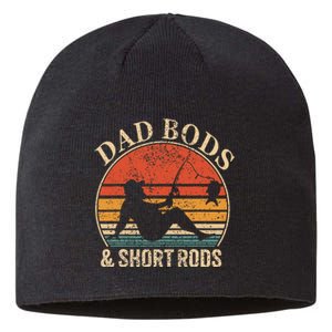 Dad Bods And Short Rods Funny Fishing Lovers Sustainable Beanie