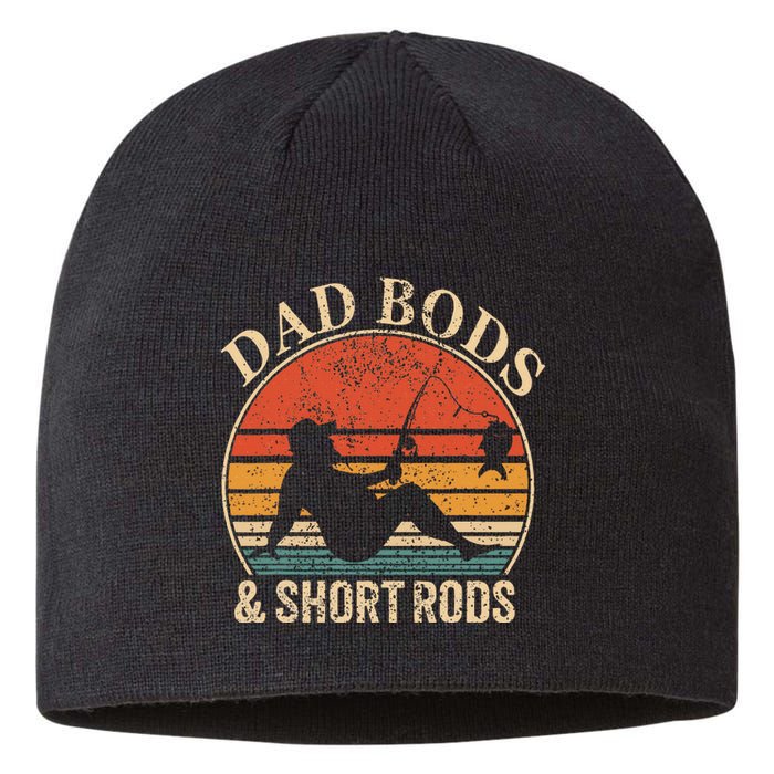 Dad Bods And Short Rods Funny Fishing Lovers Sustainable Beanie