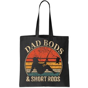 Dad Bods And Short Rods Funny Fishing Lovers Tote Bag