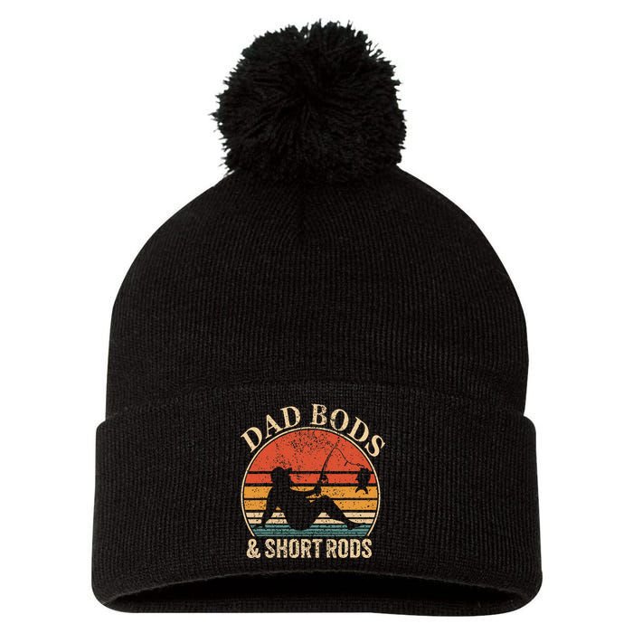 Dad Bods And Short Rods Funny Fishing Lovers Pom Pom 12in Knit Beanie