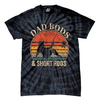 Dad Bods And Short Rods Funny Fishing Lovers Tie-Dye T-Shirt