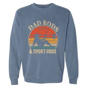 Dad Bods And Short Rods Funny Fishing Lovers Garment-Dyed Sweatshirt