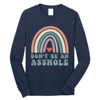 Don't Be An Asshole Funny Long Sleeve Shirt