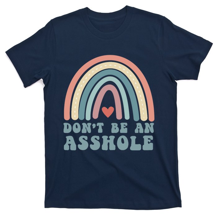 Don't Be An Asshole Funny T-Shirt