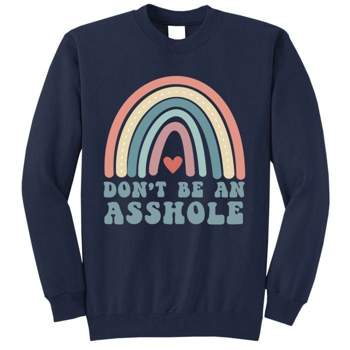 Don't Be An Asshole Funny Tall Sweatshirt