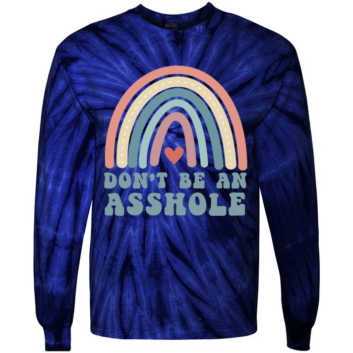 Don't Be An Asshole Funny Tie-Dye Long Sleeve Shirt