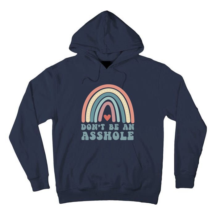 Don't Be An Asshole Funny Tall Hoodie