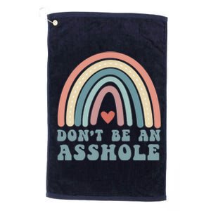 Don't Be An Asshole Funny Platinum Collection Golf Towel