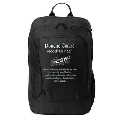 Don't Be A Douche Canoe Definition Funny Humor City Backpack