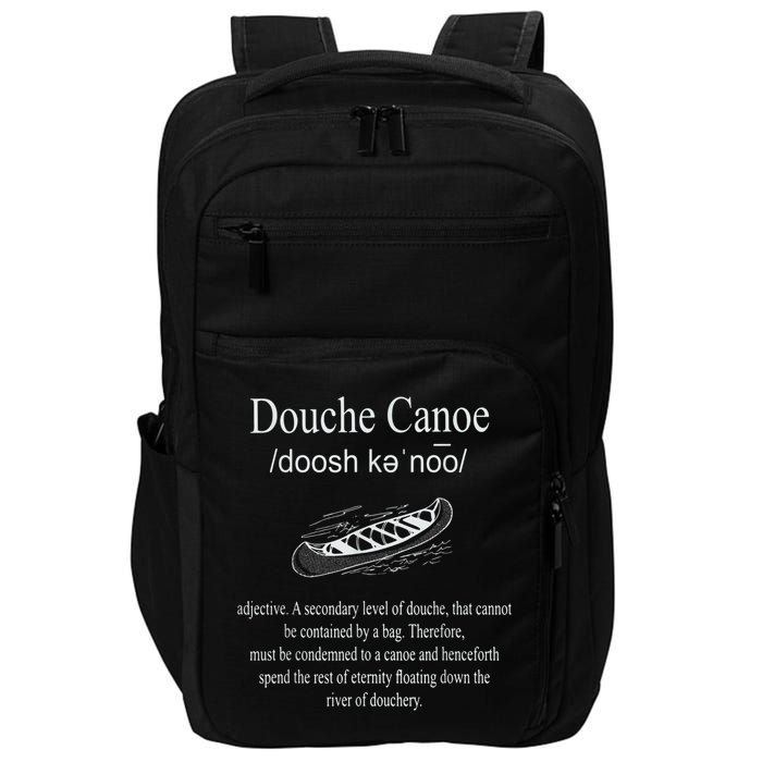 Don't Be A Douche Canoe Definition Funny Humor Impact Tech Backpack