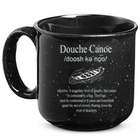 Don't Be A Douche Canoe Definition Funny Humor 15oz Campfire Ceramic Mug