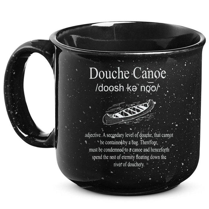 Don't Be A Douche Canoe Definition Funny Humor 15oz Campfire Ceramic Mug