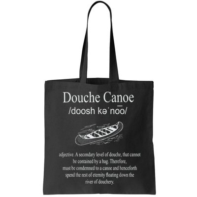 Don't Be A Douche Canoe Definition Funny Humor Bag