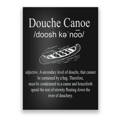 Don't Be A Douche Canoe Definition Funny Humor Poster