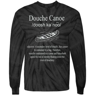 Don't Be A Douche Canoe Definition Funny Humor Tie-Dye Long Sleeve Shirt