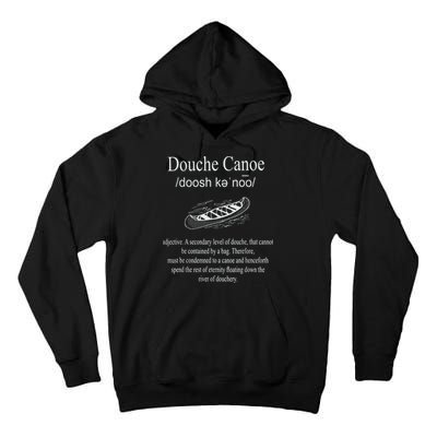 Don't Be A Douche Canoe Definition Funny Humor Tall Hoodie