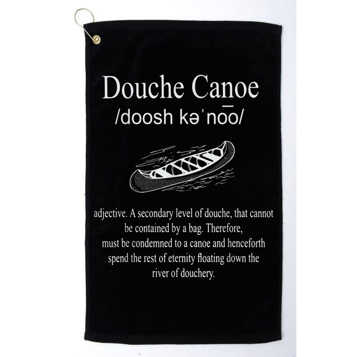 Don't Be A Douche Canoe Definition Funny Humor Golf Towel