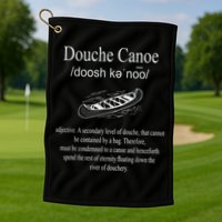 Don't Be A Douche Canoe Definition Funny Humor Golf Towel