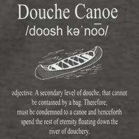 Don't Be A Douche Canoe Definition Funny Humor Vector Backpack