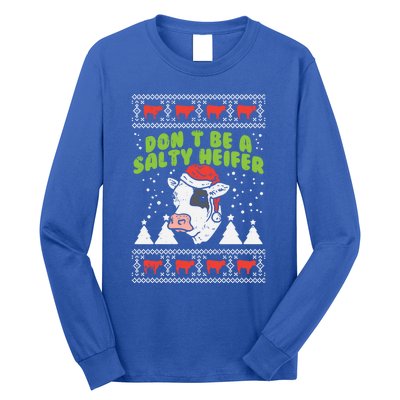 DonT Be A Salty Heifer Ugly Christmas Cow Farm Farmer Gift Long Sleeve Shirt