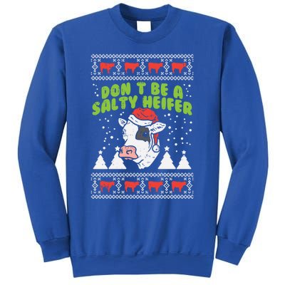 DonT Be A Salty Heifer Ugly Christmas Cow Farm Farmer Gift Sweatshirt