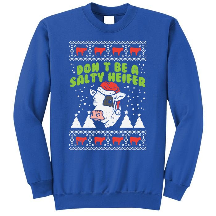 DonT Be A Salty Heifer Ugly Christmas Cow Farm Farmer Gift Sweatshirt