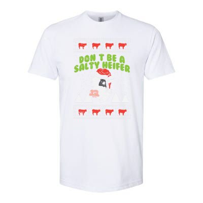 DonT Be A Salty Heifer Ugly Christmas Cow Farm Farmer Gift Softstyle® CVC T-Shirt