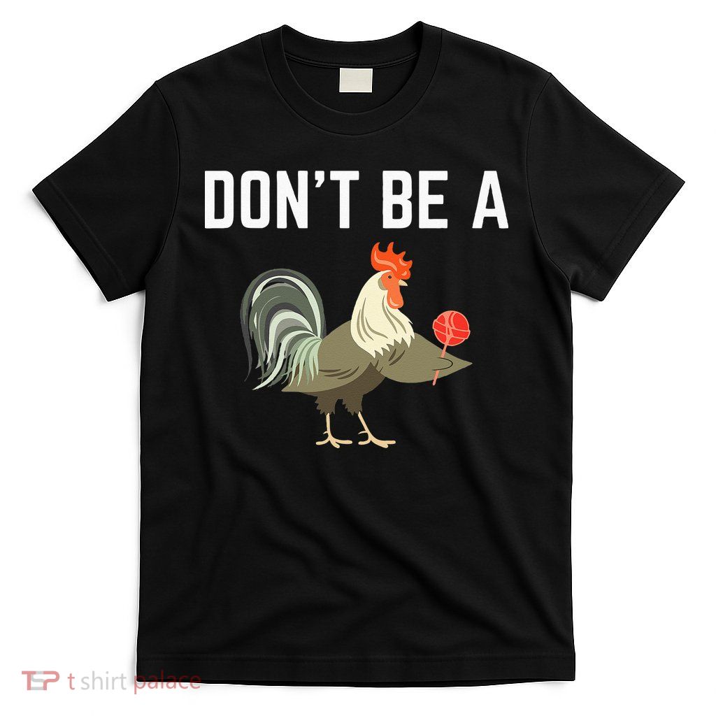 Dont Be A Sucker Funny Offensive Meaning T-Shirt