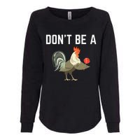 Dont Be A Sucker Funny Offensive Meaning Womens California Wash Sweatshirt