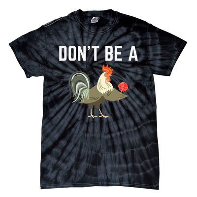 Dont Be A Sucker Funny Offensive Meaning Tie-Dye T-Shirt