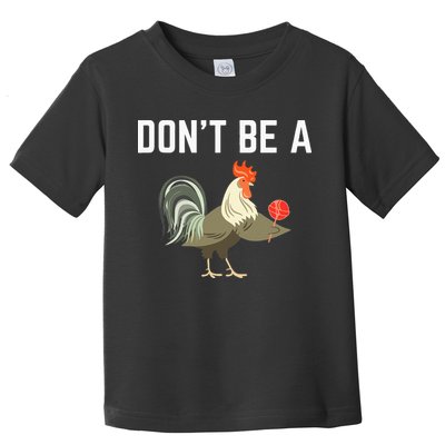 Dont Be A Sucker Funny Offensive Meaning Toddler T-Shirt