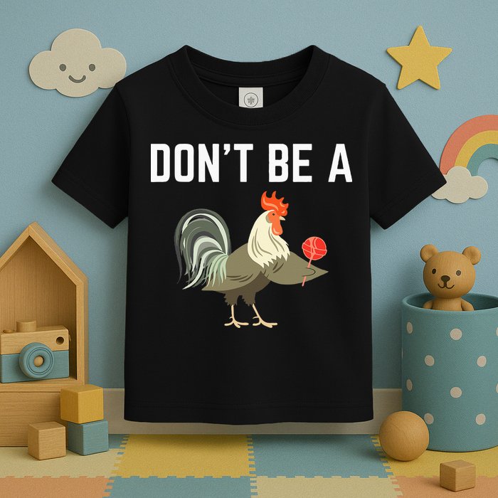 Dont Be A Sucker Funny Offensive Meaning Toddler T-Shirt