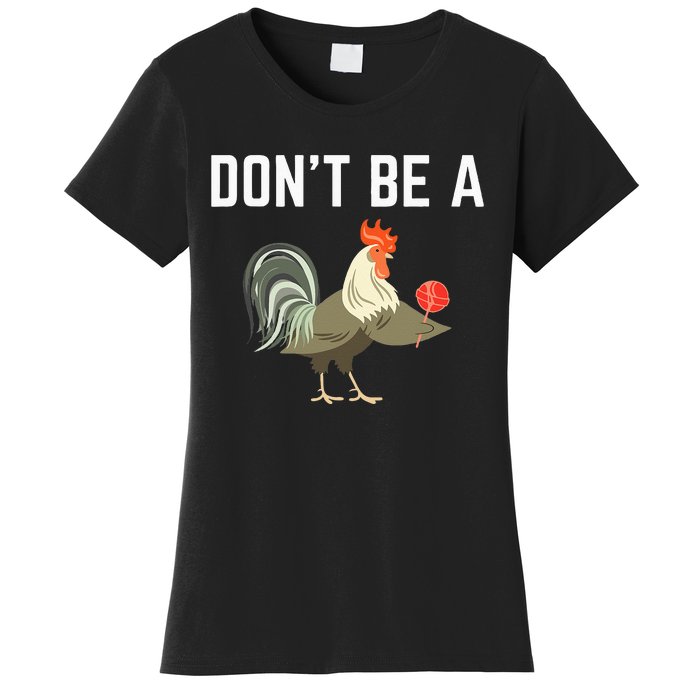 Dont Be A Sucker Funny Offensive Meaning Women's T-Shirt