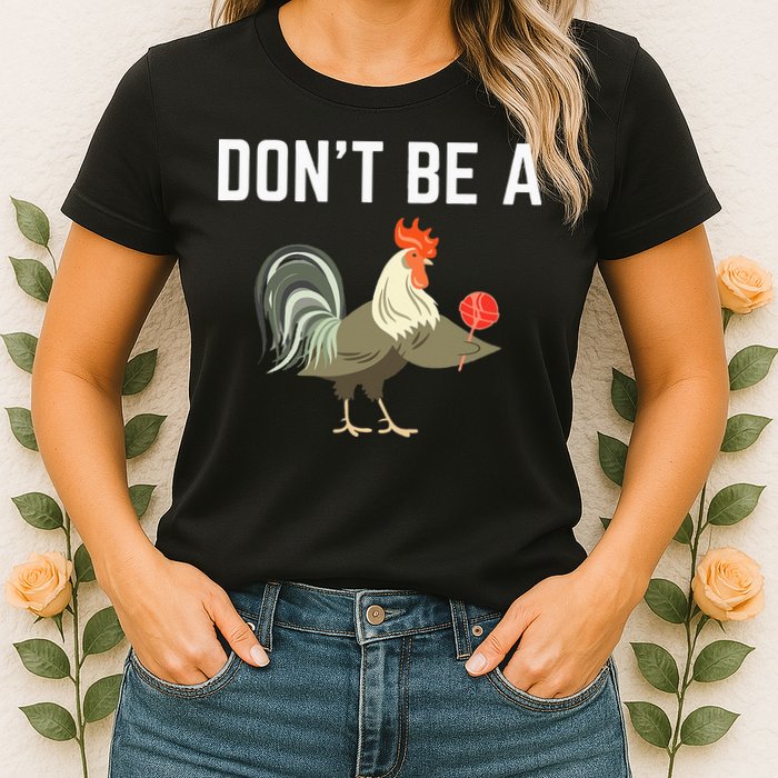 Dont Be A Sucker Funny Offensive Meaning Womens T-Shirt
