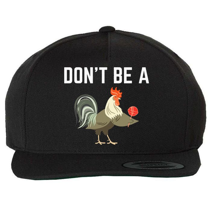 Dont Be A Sucker Funny Offensive Meaning Wool Snapback Cap
