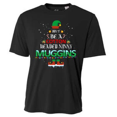 Don't Be A Cotton Headed Ninny Muggins Cooling Performance Crew T-Shirt