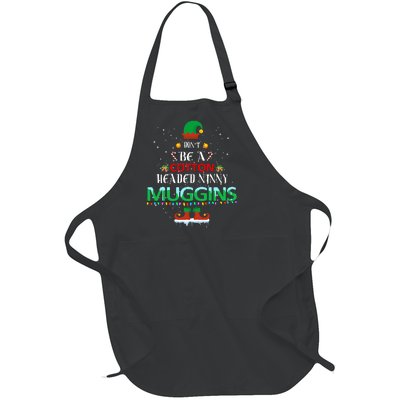 Don't Be A Cotton Headed Ninny Muggins Full-Length Apron With Pockets