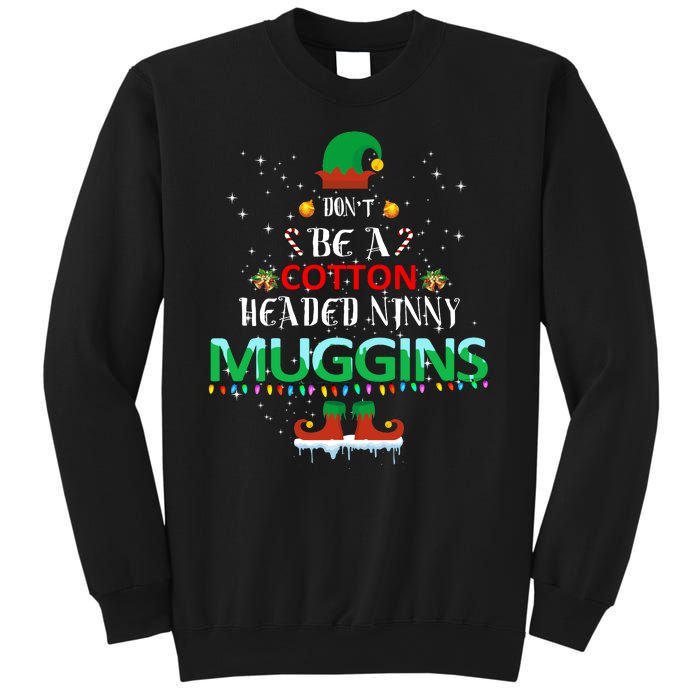 Don't Be A Cotton Headed Ninny Muggins Sweatshirt