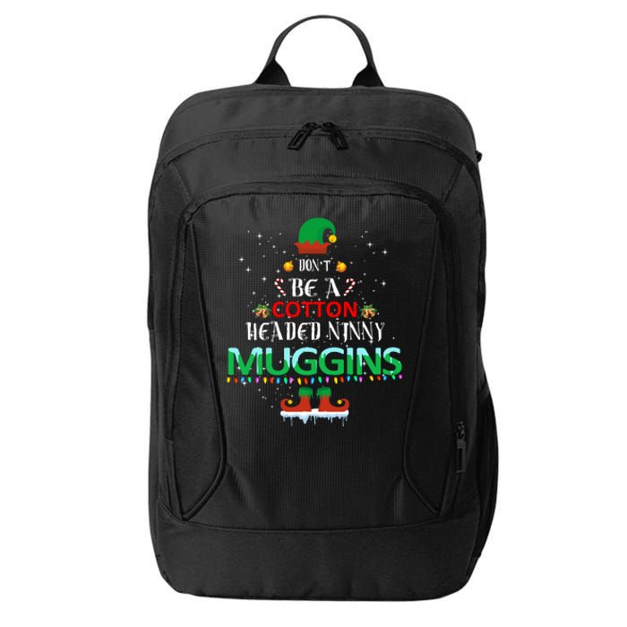 Don't Be A Cotton Headed Ninny Muggins City Backpack