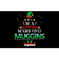 Don't Be A Cotton Headed Ninny Muggins Bumper Sticker