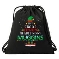 Don't Be A Cotton Headed Ninny Muggins Drawstring Bag