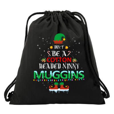 Don't Be A Cotton Headed Ninny Muggins Drawstring Bag